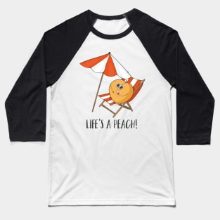 Life's a Peach - Funny Fruity Beach Gift Baseball T-Shirt